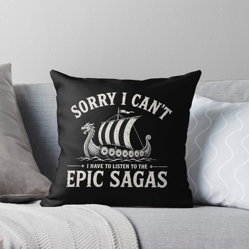 I Have To Listen The Epic Sagas Throw Pillow